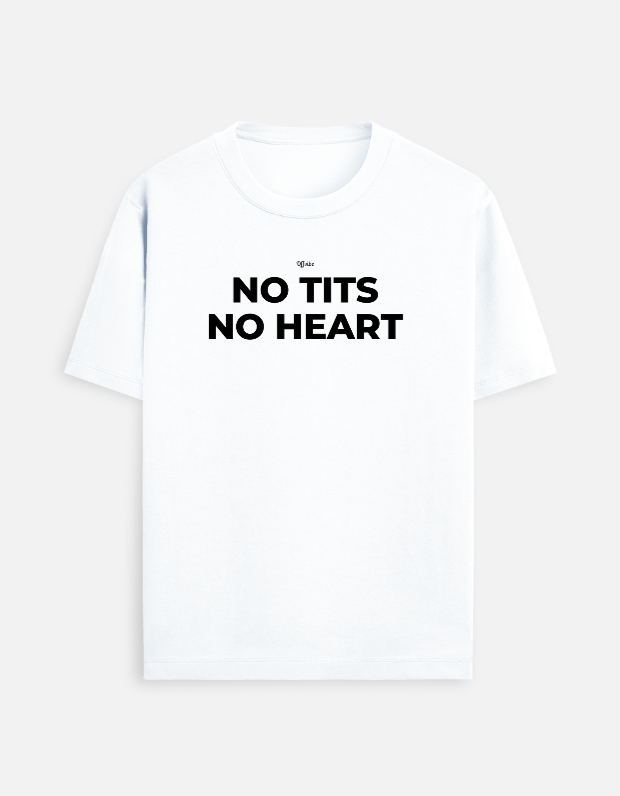 No Tits No Heart White Tee